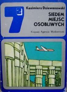 Kazimierz Dziewanowski, Siedem miejsc osobliwych