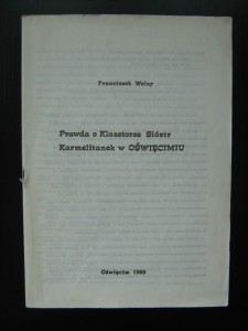 Franciszek Wolny, Prawda o klasztorze sióstr Karmelitanek w Oświęcimiu