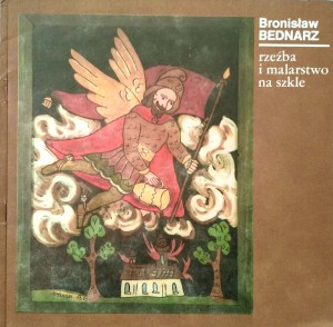 Bronisław Bednarz, Rzeźba i malarstwo na szkle