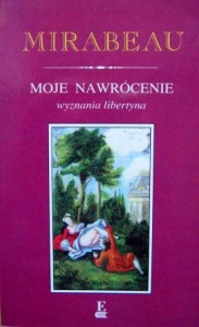 Mirabeau, Moje nawrócenie wyznania libertyna