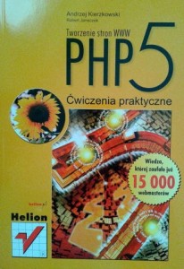 Andrzej Kierzkowski, PHP 5 Ćwiczenia praktyczne