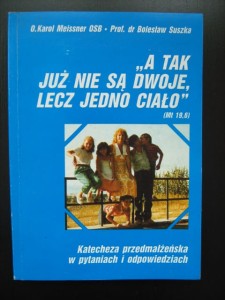 Karol Meissner Bolesław Suszka, A tak już nie są dwoje, lecz jedno ciało