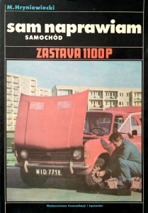 M. Hryniewiecki, Sam naprawiam samochód Zastava 1100p