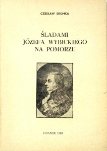 Czesław Skonka, Śladami Józefa Wybickiego na Pomorzu