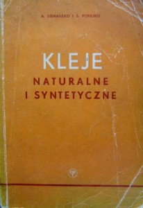 A. Siemaszko S. Porejko, Kleje naturalne i syntetyczne