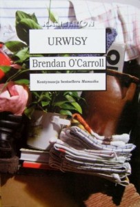 Brendan O' Carroll, Urwisy