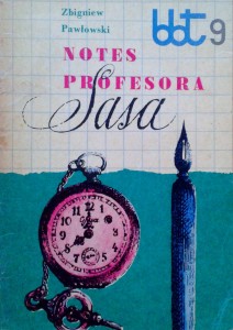 Zbigniew Pawłowski, Notes profesora Sasa