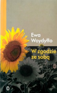 Ewa Woydyłło, W zgodzie ze sobą