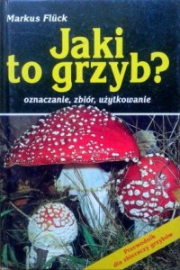 Markus Fluck, Jaki to grzyb?
