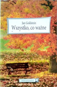 Jan Goldstein, Wszystko, co ważne