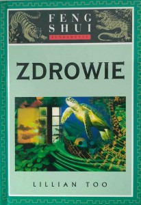 Lillian Too, Fundamenty Feng Shui Zdrowie