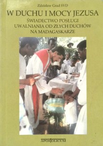 Zdzisław Grad, W duchu i mocy Jezusa