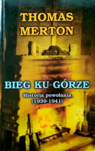 Thomas Merton, Bieg ku górze