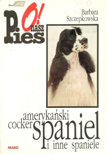 Barbara Szczepkowska, Amerykański cocker spaniel i inne spaniele