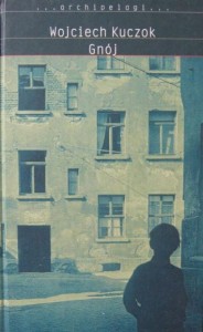 Wojciech Kuczok, Gnój