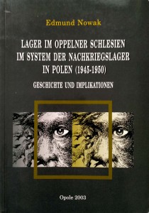 Edmund Nowak, Lager im Oppelner Schlesien