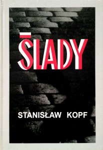 Stanisław Kopf, Ślady