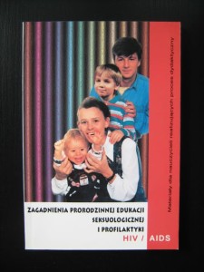 red. Jerzy Rzepka, Zagadnienia prorodzinnej edukacji seksuologicznej i profilaktyki HIV AIDS