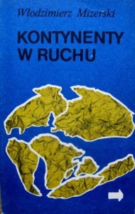 Włodzimierz Mizerski, Kontynenty w ruchu