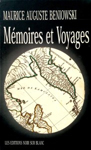 Maurice Auguste Beniowski, Memoires et Voyages