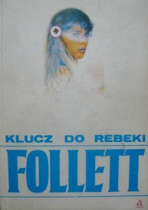 Ken Follett, Klucz do Rebeki