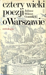 Juliusz Wiktor Gomulicki, Cztery wieki poezji o Warszawie
