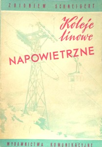 Zbigniew Schneigert, Koleje linowe napowietrzne