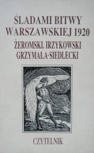 opr. Mirosława Puchalska Zofia Stefanowska, Śladami Bitwy Warszawskiej 1920