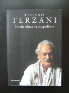 Tiziano Terzani, Nic nie zdarza się przypadkiem