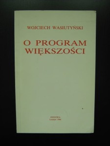Wojciech Wasiutyński, O program większości