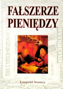 Leopold Souncy, Fałszerze pieniędzy