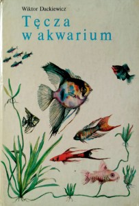 Wiktor Dackiewicz, Tęcza w akwarium