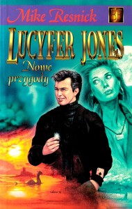 Mike Resnick, Lucyfer Jones Nowe przygody