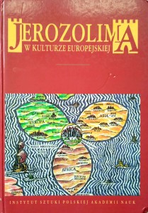 Piotr Paszkiewicz Tadeusz Zadrożny, Jerozolima w kulturze europejskiej