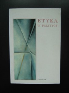 red. Grażyna Skąpska, Etyka w polityce
