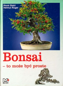 Horst Stahl Helmut Ruger, Bonsai- to może być proste