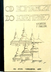 Witold Grzesik Tomasz Traczyk, Od Komańczy do Krempnej