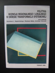 red. L. Bagdziński, Polityka rozwoju regionalnego i lokalnego w okresie transformacji systemowej