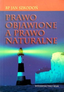Jan Szkodoń, Prawo objawione a prawo naturalne