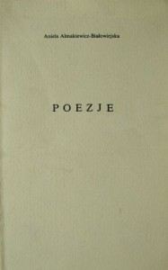 Aniela Almakiewicz- Białowiejska, Poezje
