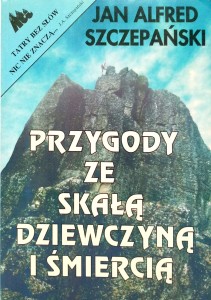 Jan Alfred Szczepański, Przygody ze skałą dziewczyną i śmiercią