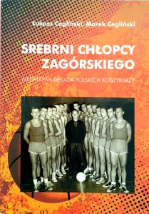 Cegliński, Srebrni chłopcy Zagórskiego