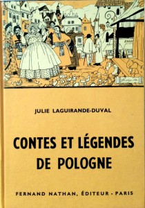 Julie Laguirande- Duval, Contes et Legendes de Pologne