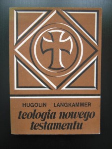 Hugolin Langkammer, Teologia Nowego Testamentu część 1
