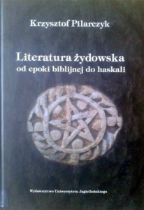 Krzysztof Pilarczyk, Literatura żydowska od epoki biblijnej do haskali