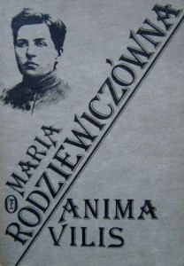 Maria Rodziewiczówna, Anima Vilis