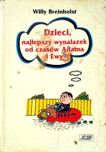 Breinholst, Dzieci, najlepszy wynalazek od czasów Adama i Ewy