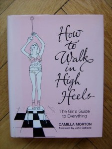 Camilla Morton, How to Walk in High Heels