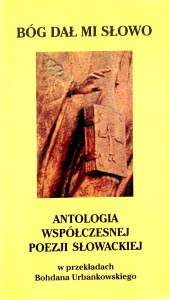 Bóg dał mi słowo, Antologia współczesnej poezji słowackiej