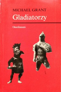 M.Grant, Gladiatorzy